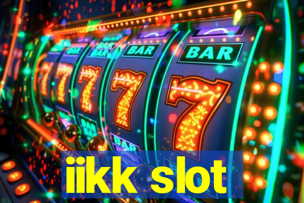 iikk slot